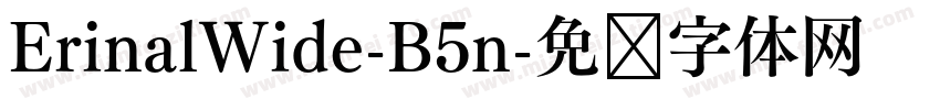 ErinalWide-B5n字体转换