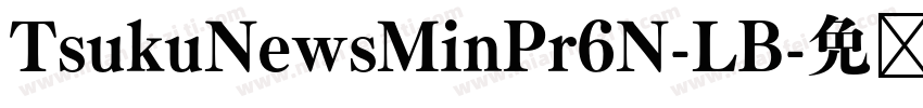 TsukuNewsMinPr6N-LB字体转换