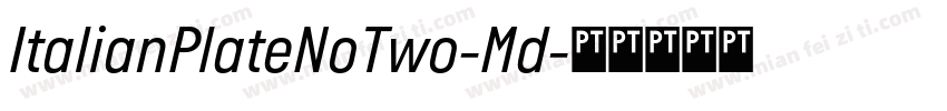 ItalianPlateNoTwo-Md字体转换
