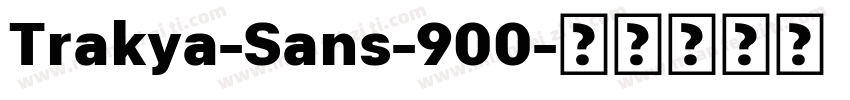 Trakya-Sans-900字体转换