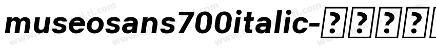 museosans700italic字体转换