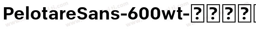 PelotareSans-600wt字体转换