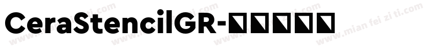 CeraStencilGR字体转换