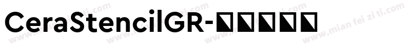 CeraStencilGR字体转换