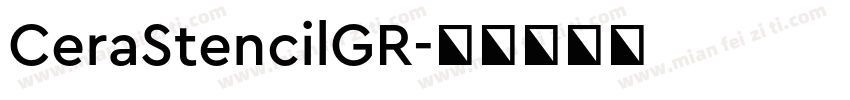 CeraStencilGR字体转换