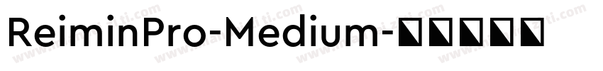ReiminPro-Medium字体转换