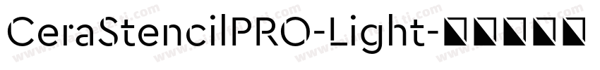 CeraStencilPRO-Light字体转换