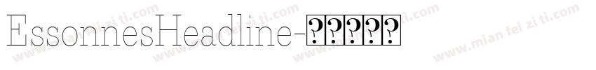 EssonnesHeadline字体转换