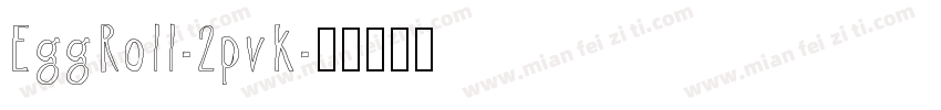 EggRoll-2pvK字体转换