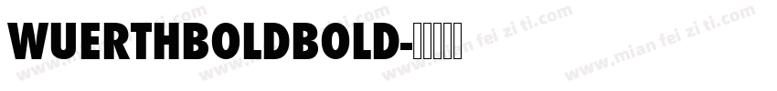WuerthBoldBold字体转换