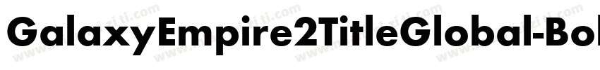 GalaxyEmpire2TitleGlobal-Bold字体转换
