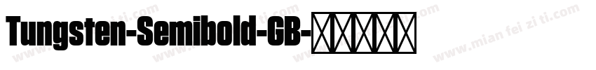 Tungsten-Semibold-GB字体转换