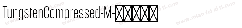 TungstenCompressed-M字体转换