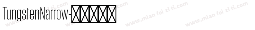 TungstenNarrow字体转换