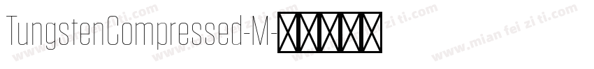 TungstenCompressed-M字体转换