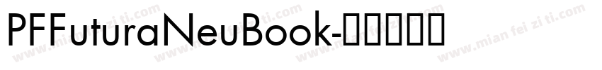 PFFuturaNeuBook字体转换