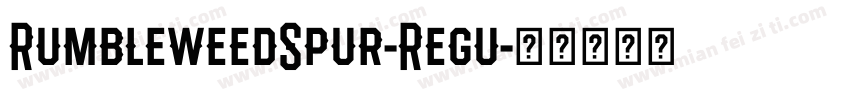 RumbleweedSpur-Regu字体转换