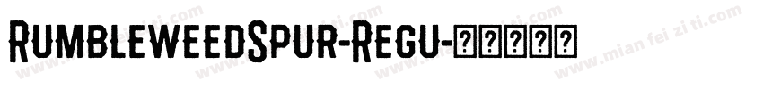 RumbleweedSpur-Regu字体转换