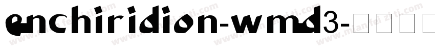Enchiridion-wMd3字体转换