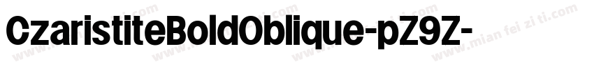 CzaristiteBoldOblique-pZ9Z字体转换