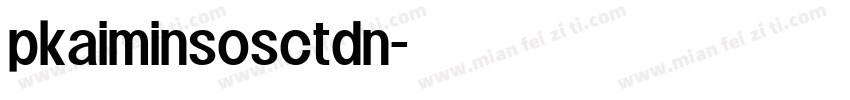 pkaiminsosctdn字体转换