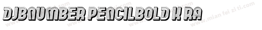 DjbNumber2PencilBold-K2RA字体转换