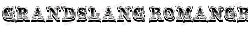 GrandSlang-RomanGran字体转换