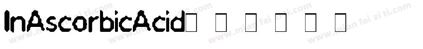 InAscorbicAcid字体转换