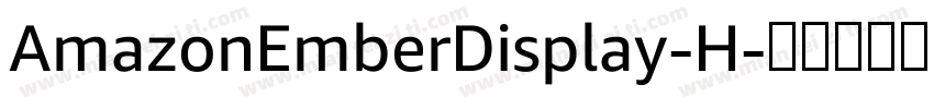 AmazonEmberDisplay-H字体转换