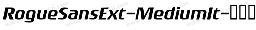 RogueSansExt-MediumIt字体转换