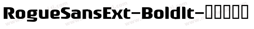 RogueSansExt-Boldlt字体转换
