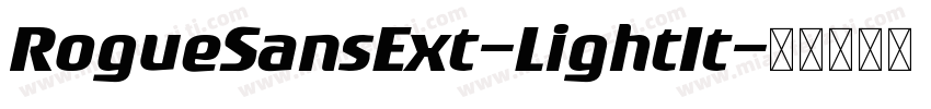 RogueSansExt-LightIt字体转换