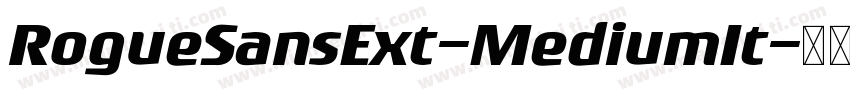 RogueSansExt-MediumIt字体转换