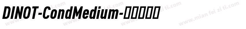 DINOT-CondMedium字体转换