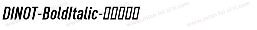 DINOT-BoldItalic字体转换