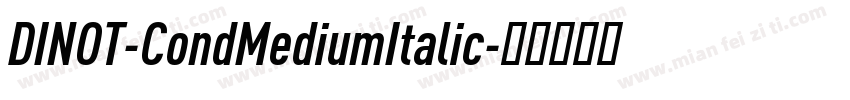 DINOT-CondMediumItalic字体转换