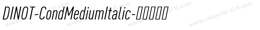 DINOT-CondMediumItalic字体转换