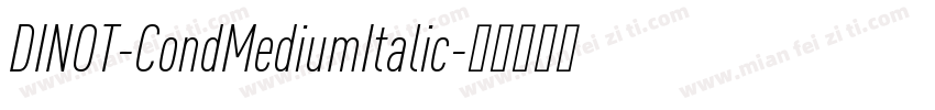 DINOT-CondMediumItalic字体转换