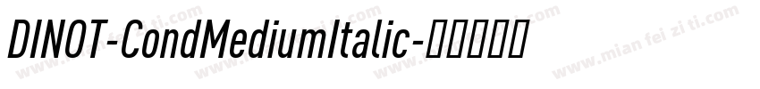 DINOT-CondMediumItalic字体转换