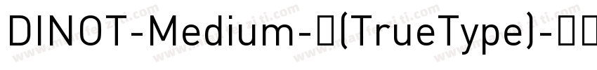 DINOT-Medium-中(TrueType)字体转换