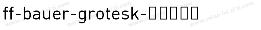 ff-bauer-grotesk字体转换