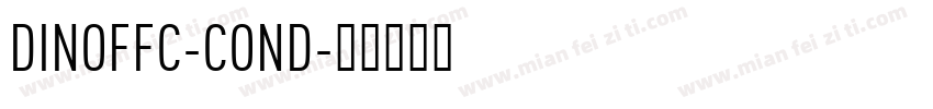 DINOFFC-COND字体转换