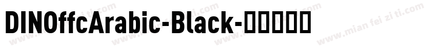 DINOffcArabic-Black字体转换