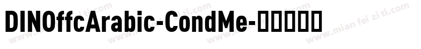 DINOffcArabic-CondMe字体转换
