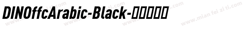 DINOffcArabic-Black字体转换