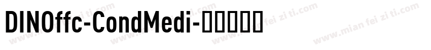 DINOffc-CondMedi字体转换