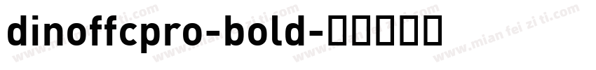 dinoffcpro-bold字体转换