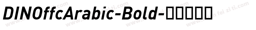 DINOffcArabic-Bold字体转换