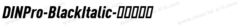 DINPro-BlackItalic字体转换