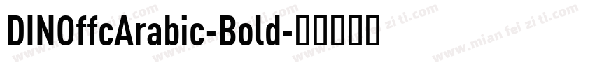 DINOffcArabic-Bold字体转换